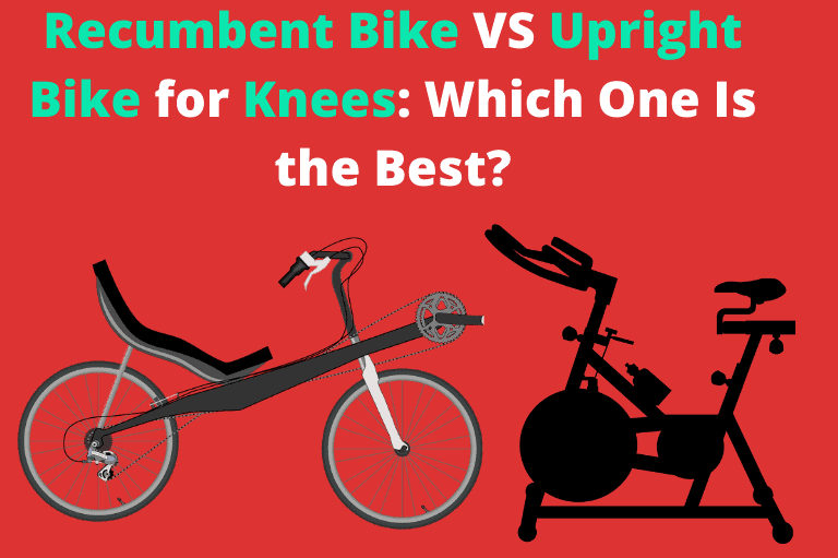 recumbent bike vs upright bike for knees