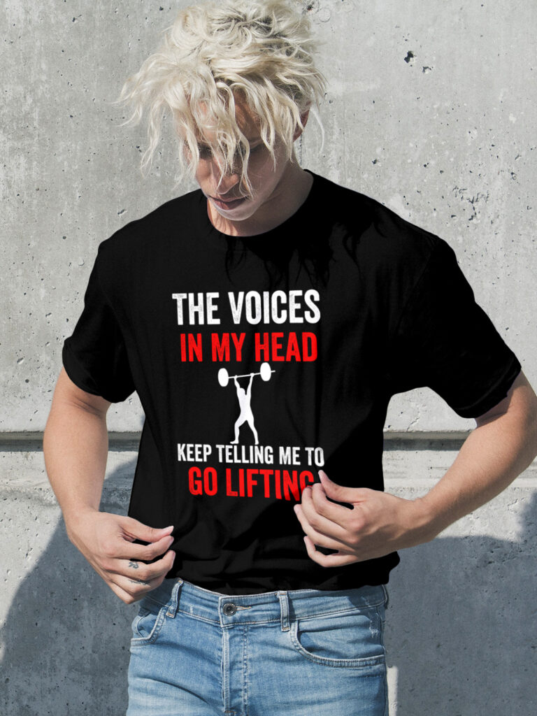 the voices in my head keep telling me to go lifting Classic T-Shirt