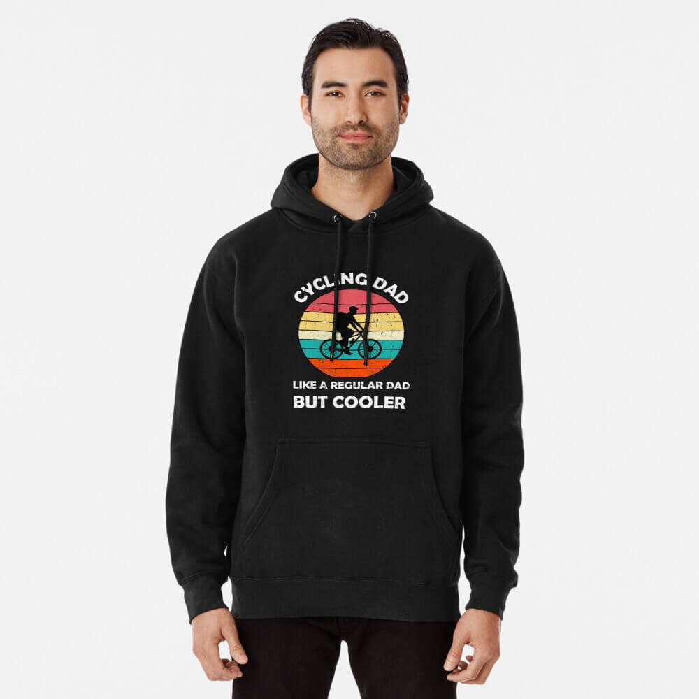 Cycling Dad Like A Regular Dad But Cooler - Best Gift For Fathers Day Pullover Hoodie