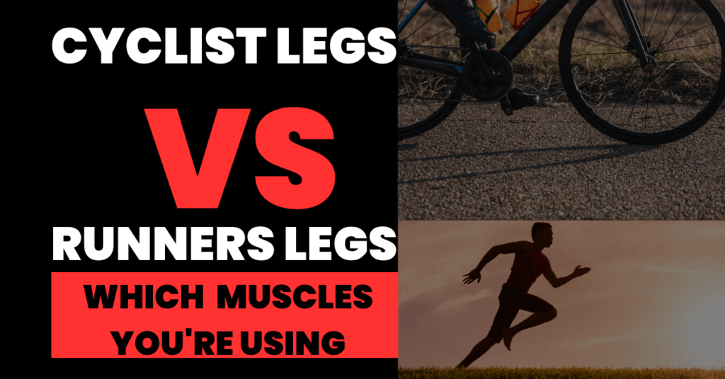 Cyclist Legs vs. Runners Legs