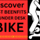 benefits of under desk bike