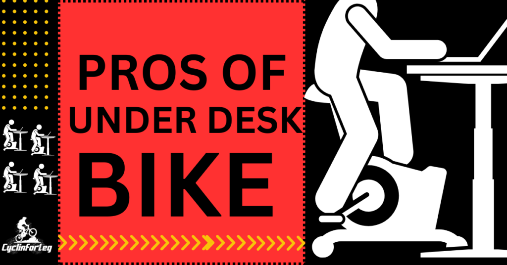 Benefits of under desk bike